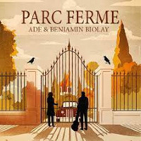Benjamin Biolay and Ade - Parc Fermé