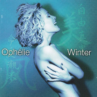 Ophélie Winter - What A Girl Needs