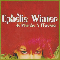 Ophélie Winter - Je Marche À L'Envers
