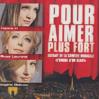 Rose Laurens, Hanna H and Sophie Delmas - Pour Aimer Plus Fort