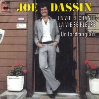 Joe Dassin - La Vie Se Chante, La Vie Se Pleure