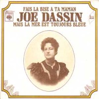 Joe Dassin - Mais La Mer Est Toujours Bleue